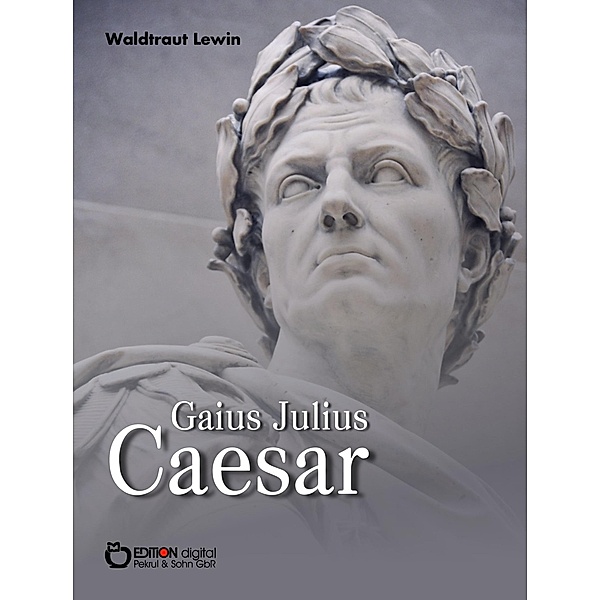 Gaius Julius Caesar, Waldtraut Lewin