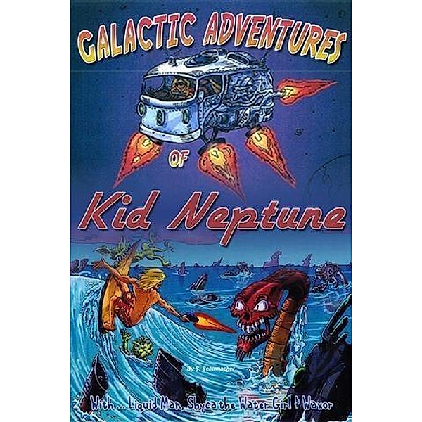 Galactic Adventures of Kid Neptune, S. Schumacher