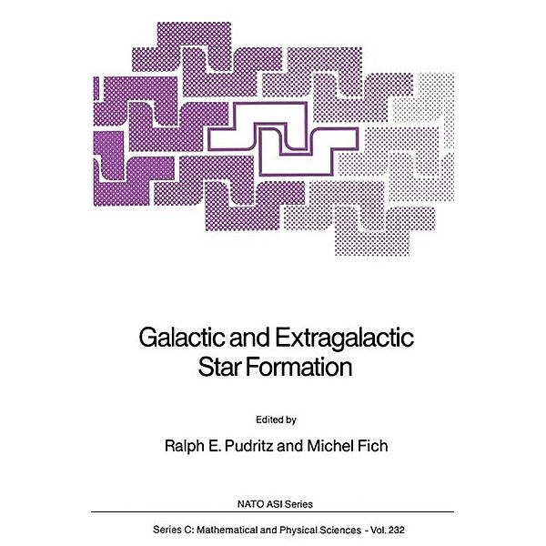 Galactic and Extragalactic Star Formation / Nato Science Series C: Bd.232