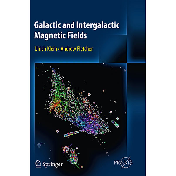 Galactic and Intergalactic Magnetic Fields, Ulrich Klein, Andrew Fletcher