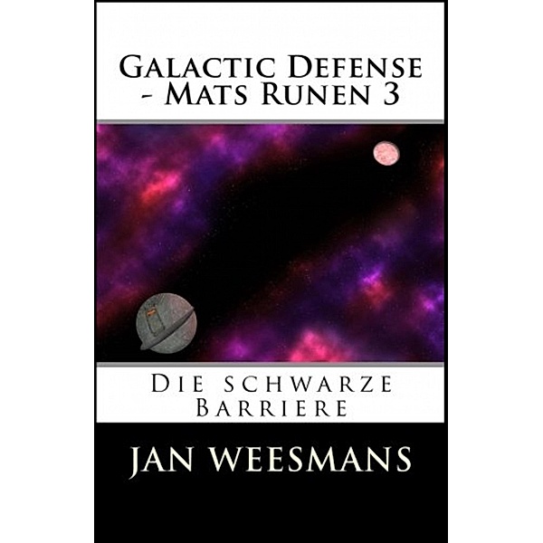Galactic Defense - Mats Runen 3, Jan Weesmans