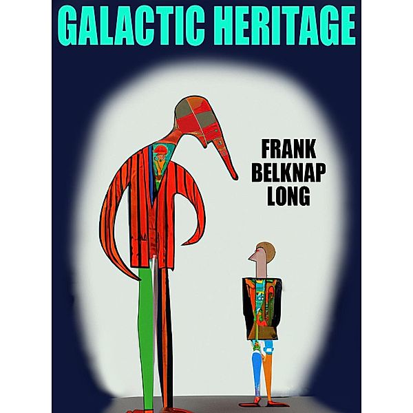 Galactic Heritage / Wildside Press, Frank Belknap Long