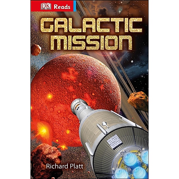 Galactic Mission / DK Reads Reading Alone, Richard Platt