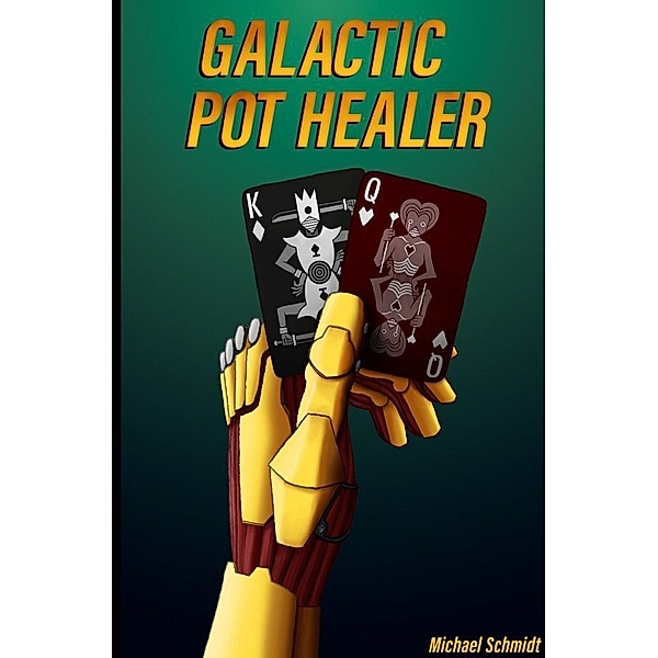Galactic Pot Healer, Michael Schmidt