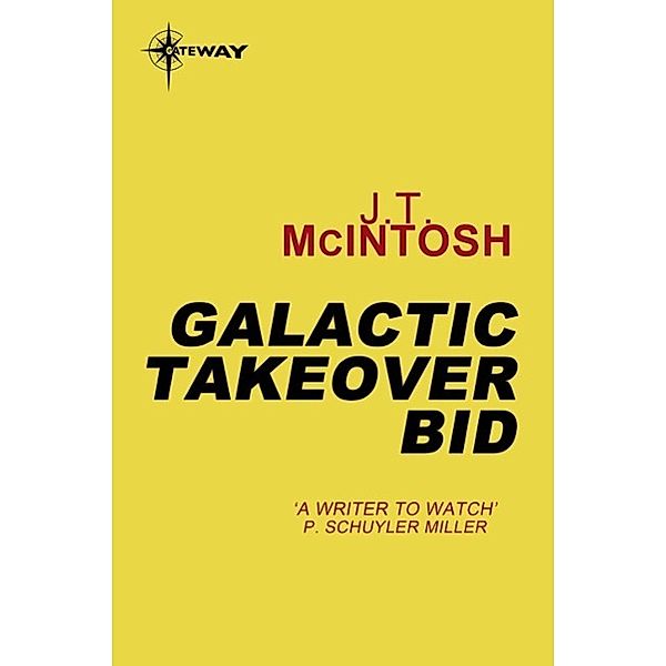 Galactic Takeover Bid, J. T. McIntosh