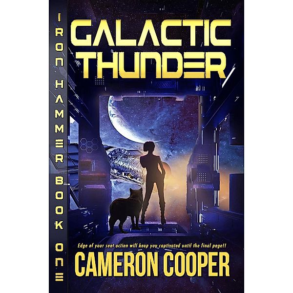 Galactic Thunder (Iron Hammer, #1) / Iron Hammer, Cameron Cooper