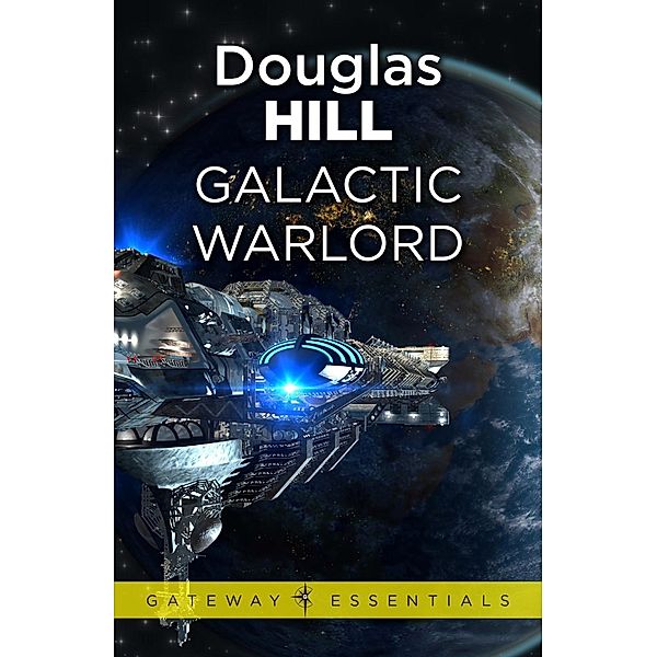 Galactic Warlord / Gateway Essentials, Douglas Hill