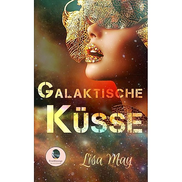 Galaktische Küsse, Lisa May