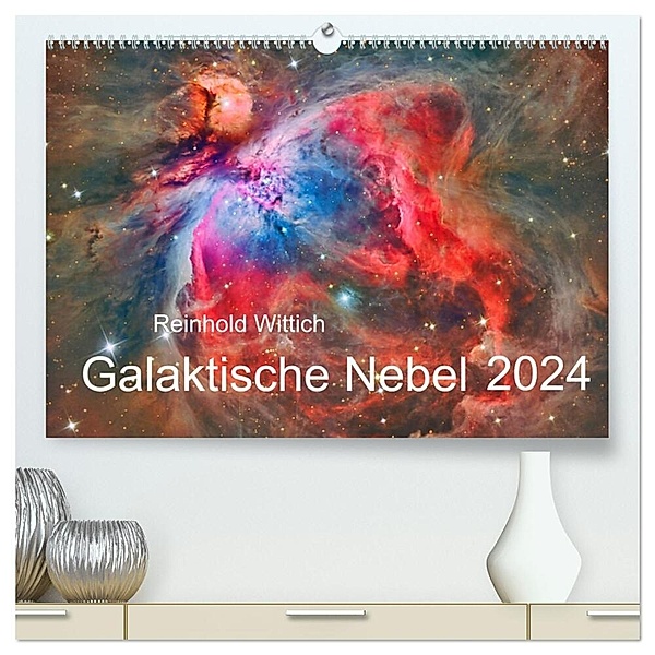 Galaktische Nebel (hochwertiger Premium Wandkalender 2024 DIN A2 quer), Kunstdruck in Hochglanz, Reinhold Wittich