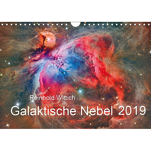 Galaktische Nebel (Wandkalender 2019 DIN A4 quer), Reinhold Wittich