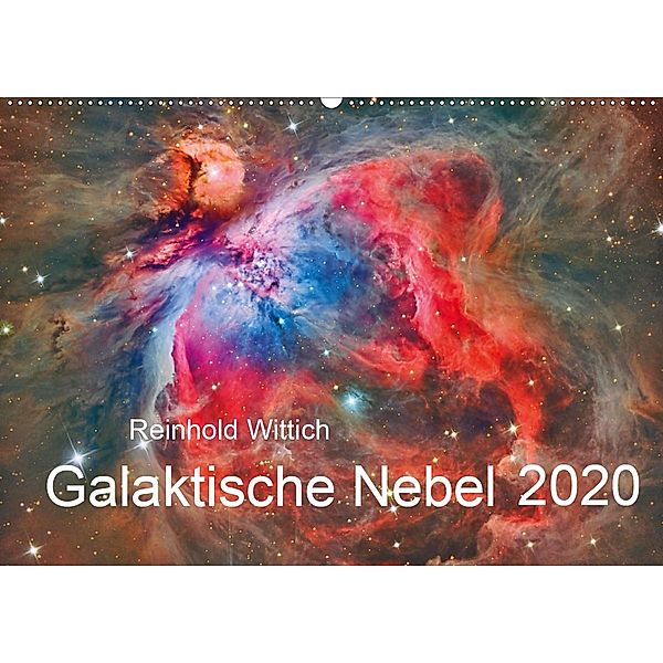 Galaktische Nebel (Wandkalender 2020 DIN A2 quer), Reinhold Wittich