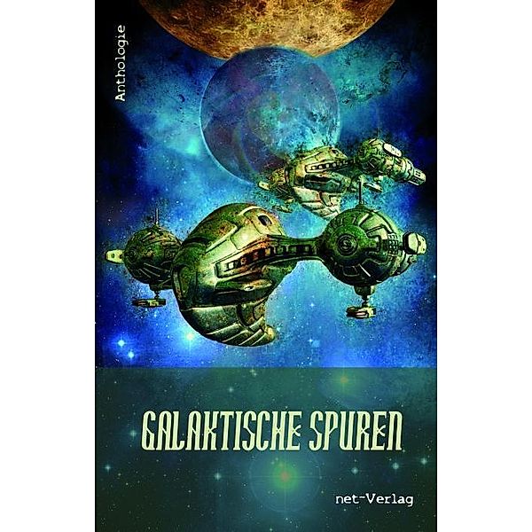 Galaktische Spuren, Vaire J. Variz, Eva Johanna Onkels, Andreas Haider, Frank Knollmann, Matthias Biehl, Melissa May, Joc Pogrzeba