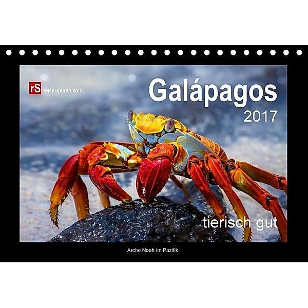 Galápagos 2017 tierisch gut - Arche Noah im Pazifik (Tischkalender 2017 DIN A5 quer), Uwe Bergwitz