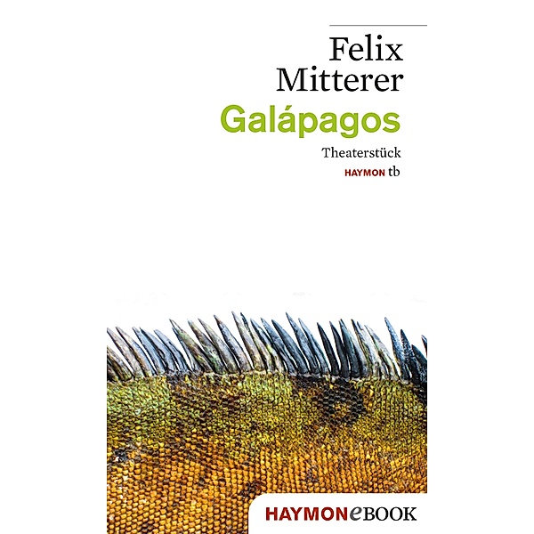 Galápagos, Felix Mitterer