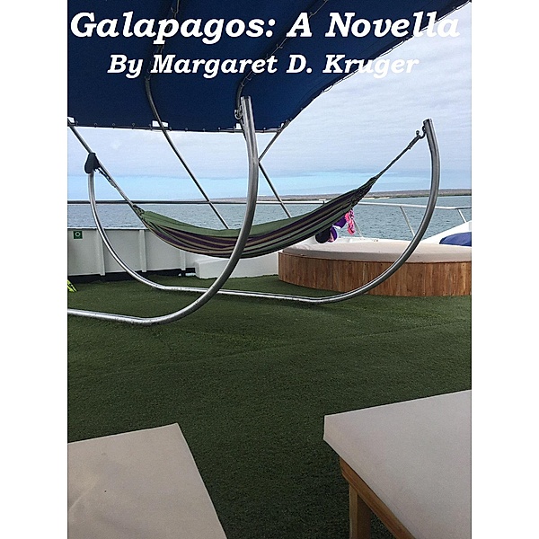 Galapagos: A Novella, Margaret D. Kruger