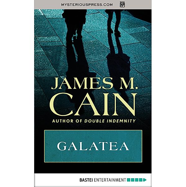 Galatea, James M. Cain