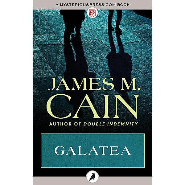 Galatea, James M. Cain