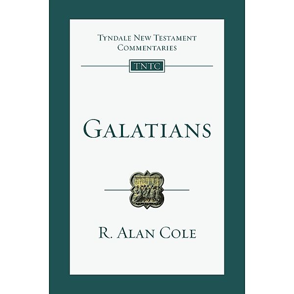 Galatians, R. Alan Cole