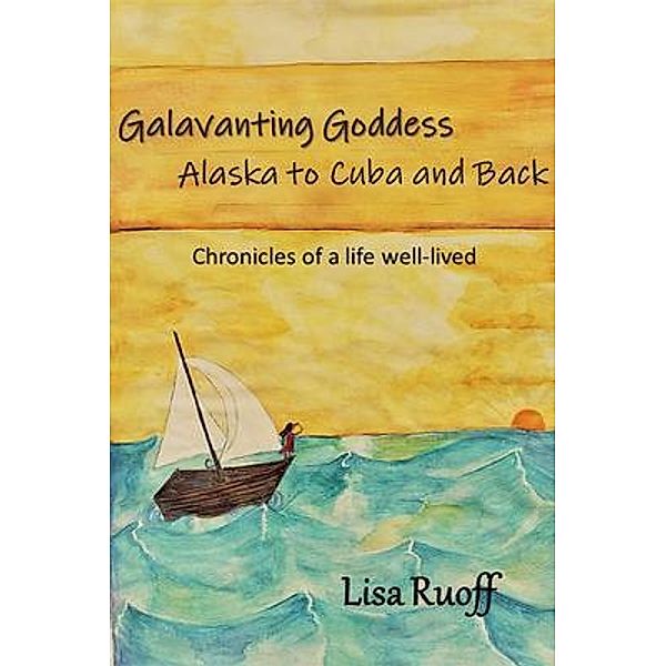 Galavanting Goddess, Lisa Ruoff