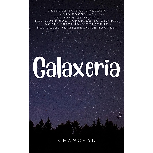 Galaxeria, Chanchal