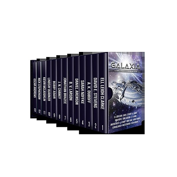 Galaxia: Thirteen Stories Spanning the Unknown Multiverse, Bobby Adair, J. N. Chaney, Oscar Andrews, Daniel Arenson, Jonathan Brazee, A. K. Duboff, Kevin McLaughlin, Ell Leigh Clarke, Lindsay Buroker, Nick Stephenson, David E. Stevens, Sarah Noffke, B. V. Larson