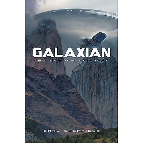 Galaxian - The Search for Icol / Carl Sheffield, Carl Sheffield