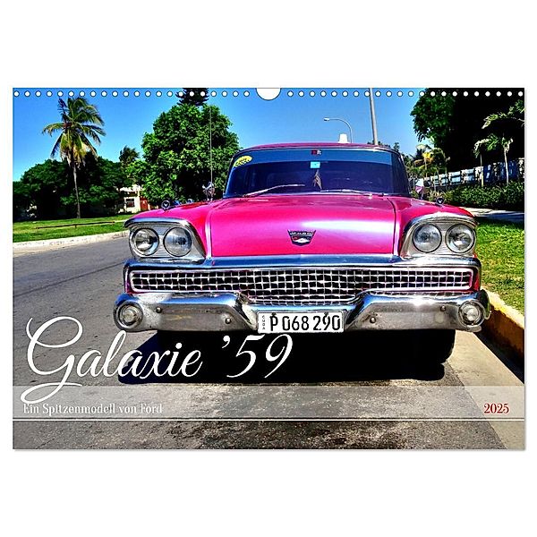 Galaxie '59 - Ein Spitzenmodell von Ford (Wandkalender 2025 DIN A3 quer), CALVENDO Monatskalender, Calvendo, Henning von Löwis of Menar