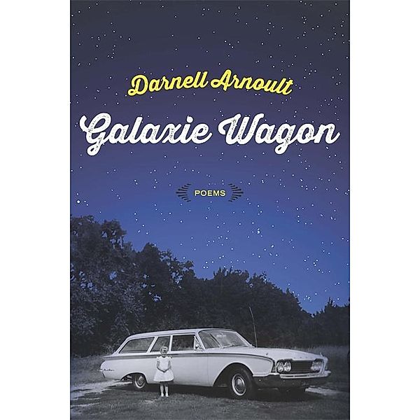 Galaxie Wagon, Darnell Arnoult