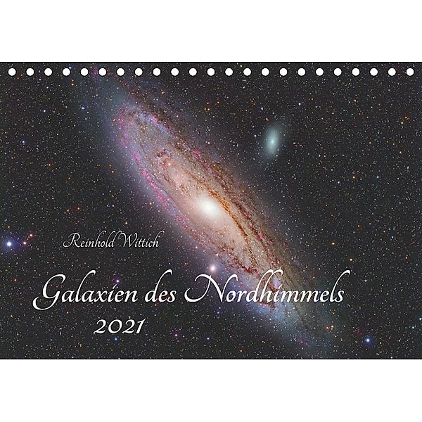 Galaxien des Nordhimmels (Tischkalender 2021 DIN A5 quer), Reinhold Wittich