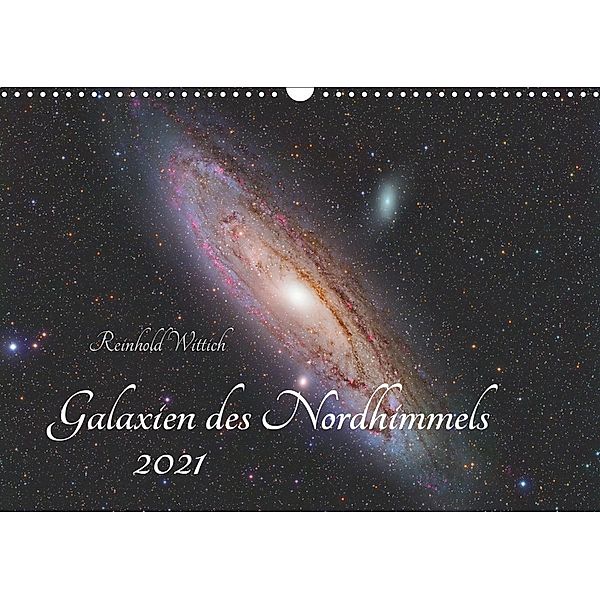 Galaxien des Nordhimmels (Wandkalender 2021 DIN A3 quer), Reinhold Wittich