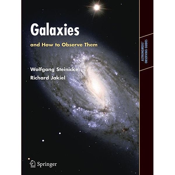 Galaxies and How to Observe Them, Wolfgang Steinicke, Richard Jakiel