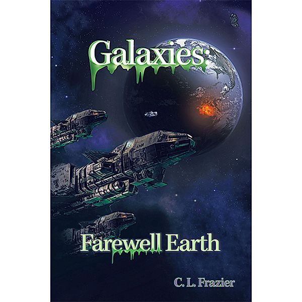 Galaxies: Farewell Earth, C. L. Frazier