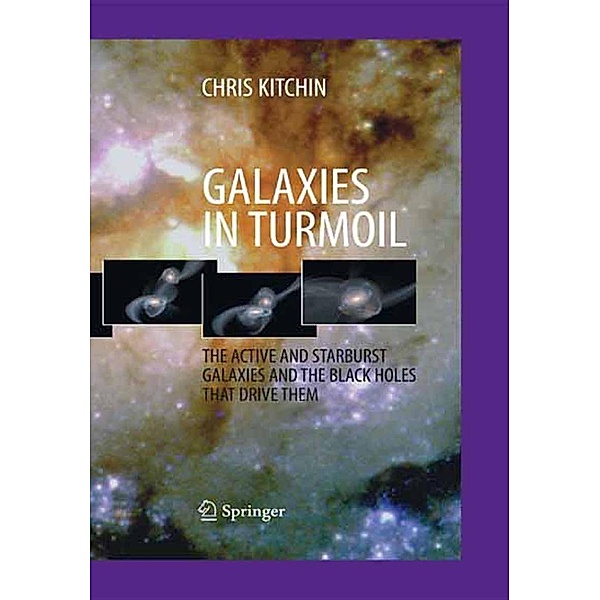 Galaxies in Turmoil, C. R. Kitchin