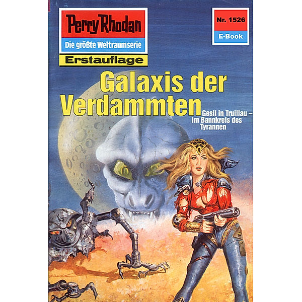 Galaxis der Verdammten (Heftroman) / Perry Rhodan-Zyklus Die Linguiden Bd.1526, H. G. Ewers