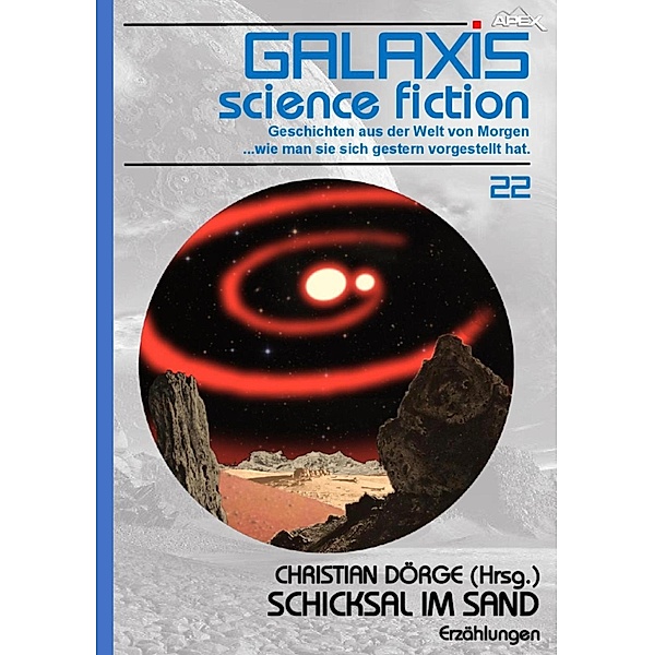 GALAXIS SCIENCE FICTION, Band 22: SCHICKSAL IM SAND / GALAXIS SCIENCE FICTION Bd.22, Christian Dörge, Isaac Asimov, Robert W. Chambers, Arthur C. Clarke