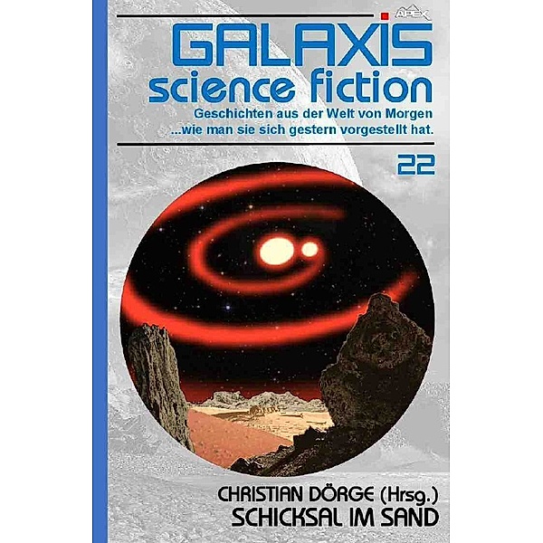 GALAXIS SCIENCE FICTION, Band 22: SCHICKSAL IM SAND, Christian Dörge, Robert W. Chambers, Robert Bloch, Isaac Asimov