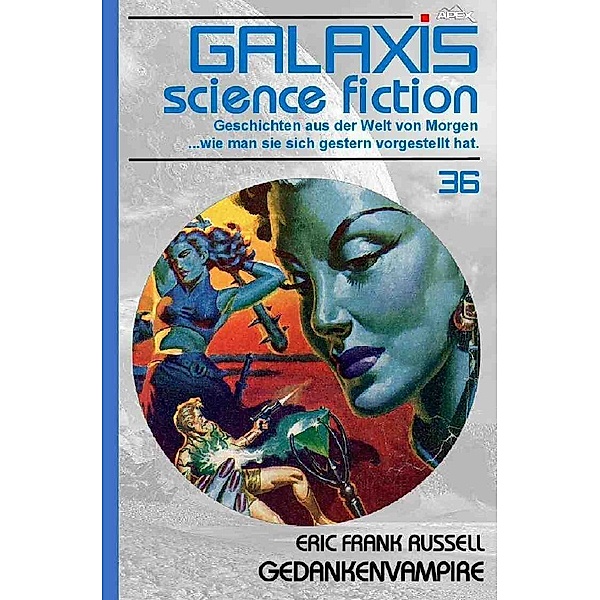 GALAXIS SCIENCE FICTION, Band 36: GEDANKENVAMPIRE, Eric Frank Russell