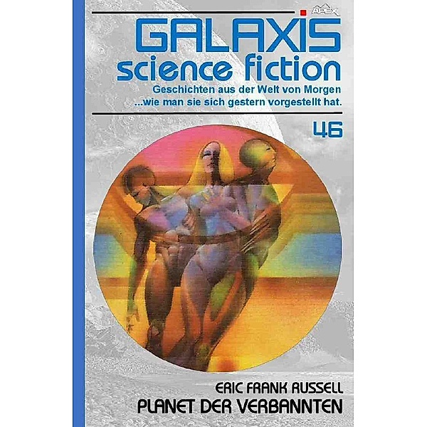 GALAXIS SCIENCE FICTION, Band 46: PLANET DER VERBANNTEN, Eric Frank Russell