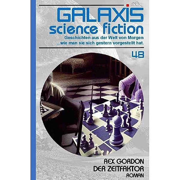 GALAXIS SCIENCE FICTION, Band 48: DER ZEITFAKTOR, Rex Gordon