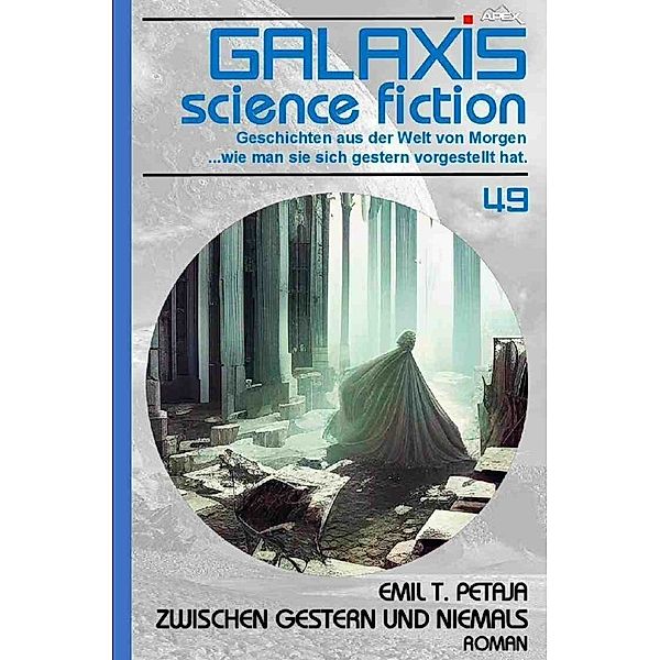 Galaxis Science Fiction, Band 49: Zwischen Gestern und Niemals, Emil T. Petaja
