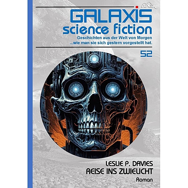 GALAXIS SCIENCE FICTION, Band 52: REISE INS ZWIELICHT, Leslie P. Davies
