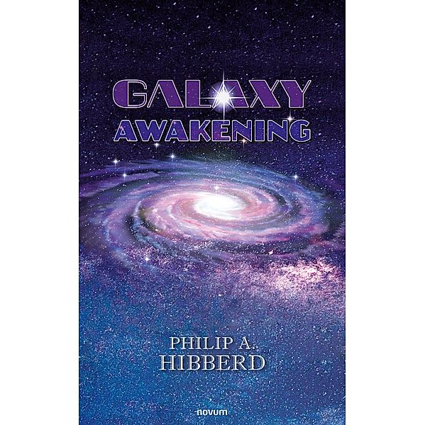 Galaxy Awakening, Philip A. Hibberd