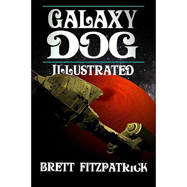 Galaxy Dog (Illustrated), Brett Fitzpatrick