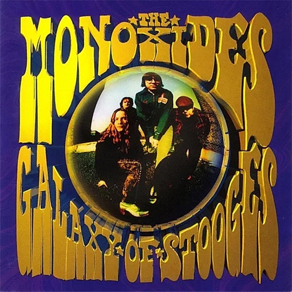 Galaxy Of Stooges (Vinyl), Monoxides