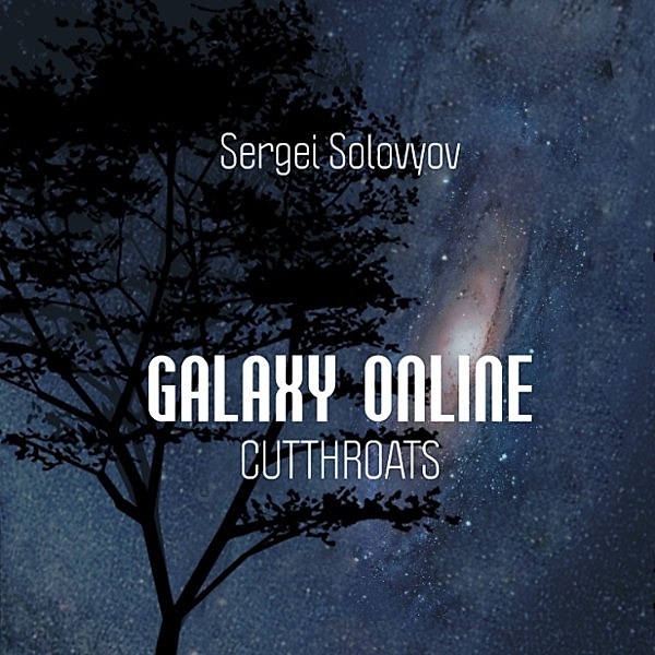 Galaxy Online - Galaxy Online - Cutthroats, Sergei Solovyov