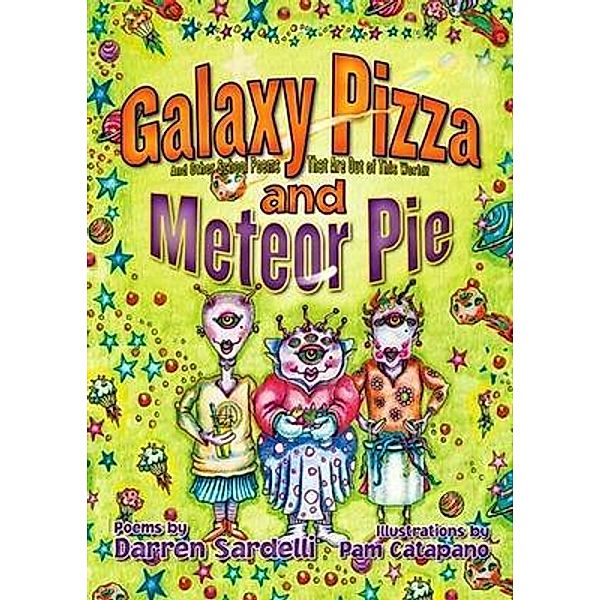 Galaxy Pizza and Meteor Pie, Darren Sardelli