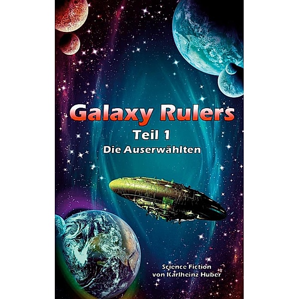 Galaxy Rulers / Galaxy Rulers Bd.1, Karlheinz Huber