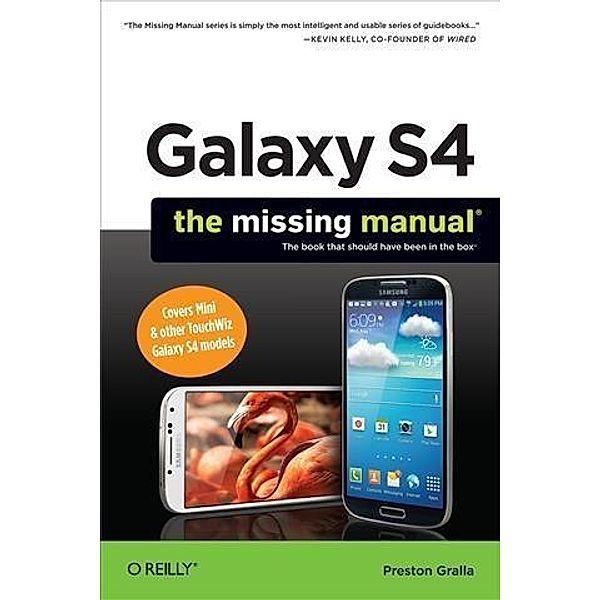 Galaxy S4: The Missing Manual, Preston Gralla