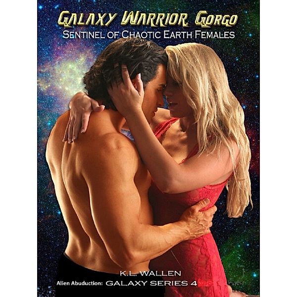 Galaxy Series: Galaxy Warrior Gorgo, K.L. Wallen