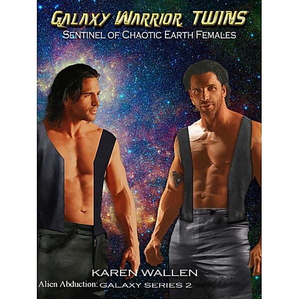 Galaxy Series: Galaxy Warrior Twins, Karen Wallen